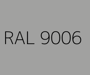 RAL 9006 RAL 9006