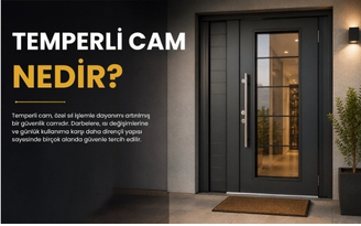 Temperli Cam Nedir?